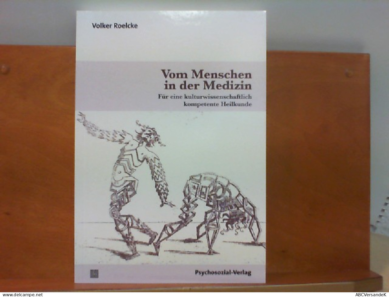 Vom Menschen In Der Medizin - Für Eine Kulturwissenschaftlich Kompetente Heilkunde - Livres Dédicacés