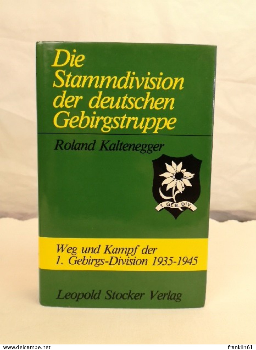 Die Stammdivision Der Deutschen Gebirgstruppe. - Police & Militaire