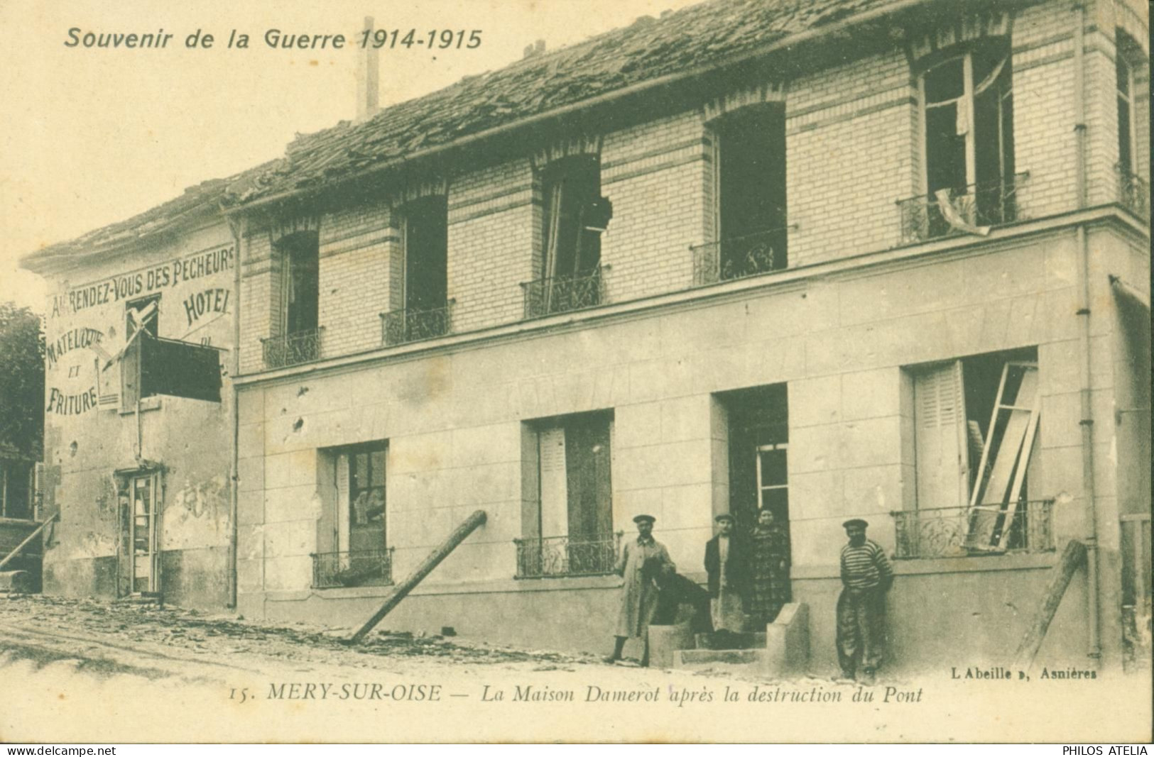 CP CPA Souvenir De Guerre 1914 1915 Mery Sur Oise La Maison Damerot Après La Destruction Du Pont L'Abeille - Mery Sur Oise