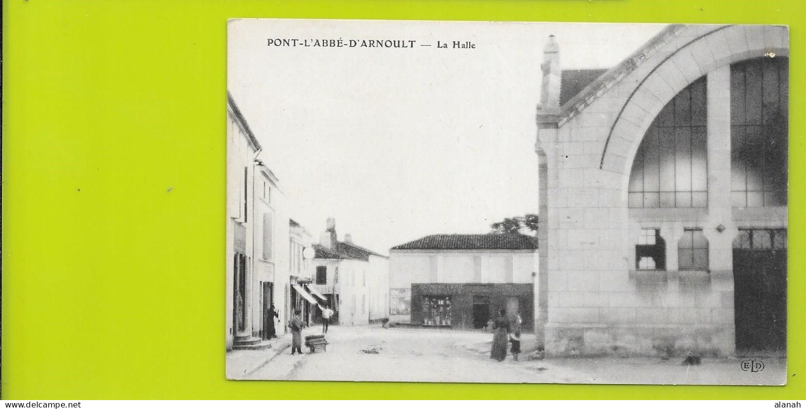 PONT L'ABBE D'ARNOULT La Halle (ELD) Charente Maritime (17) - Pont-l'Abbé-d'Arnoult