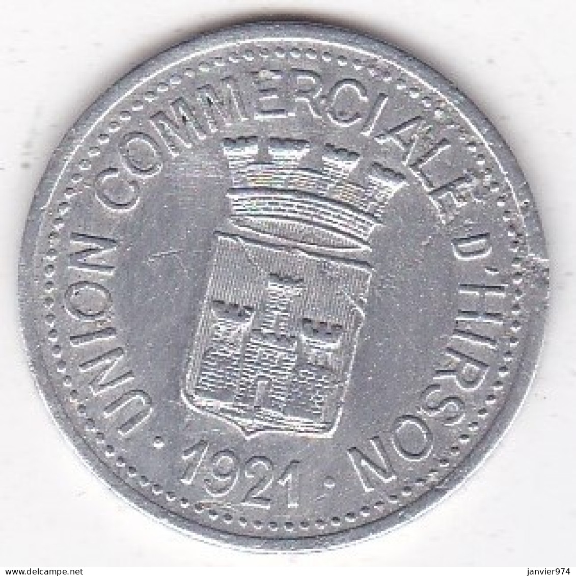 02 . Aisne. Union Commerciale D Hirson 10 Centimes 1921, En Aluminium. - Monétaires / De Nécessité