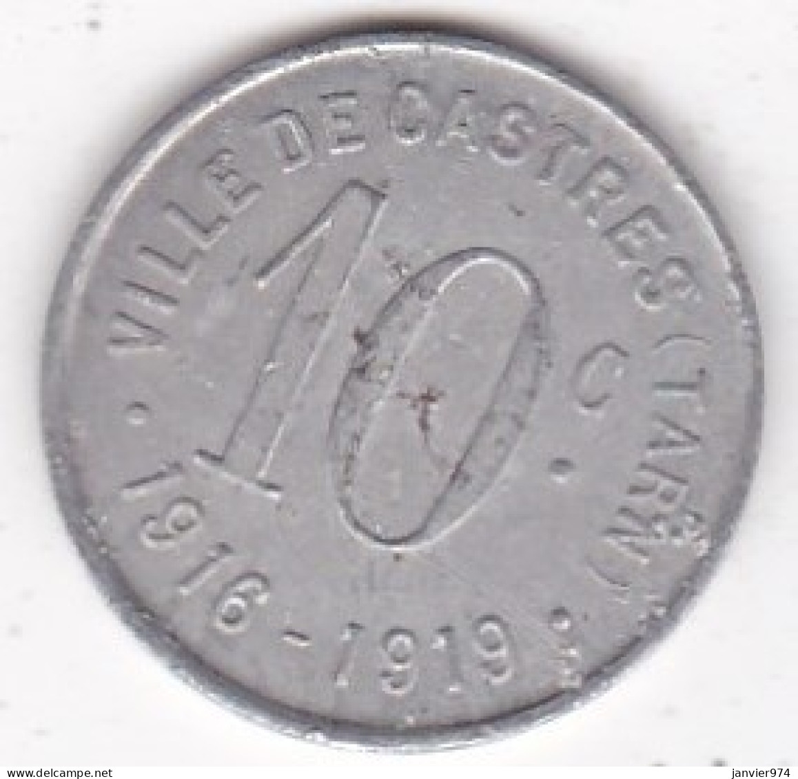 81 Tarn. Ville De Castres 10 Centimes 1916 – 1919, En Aluminium - Monétaires / De Nécessité