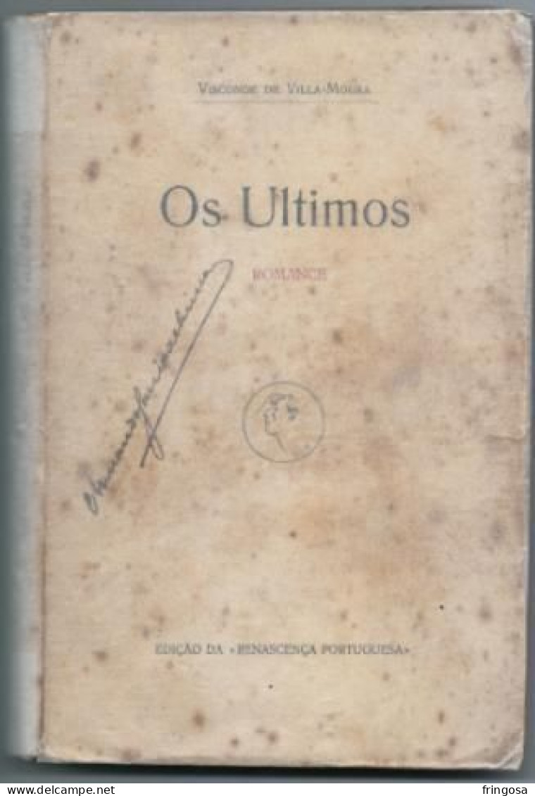 PORTUGAL: OS ULTIMOS: Visconde De Villa-Moura - Livres Anciens