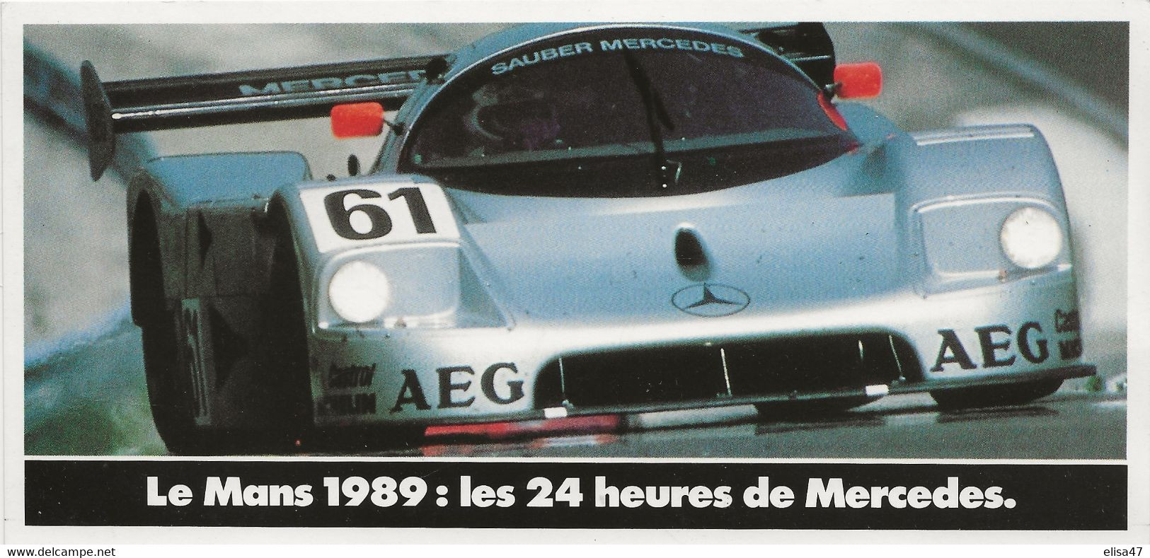 LE  MANS  1989   LES  24  HEURES DE  MERCEDES   1iere  2 Ieme  5 Iems  PLACES  DE   MERCEDES - Le Mans
