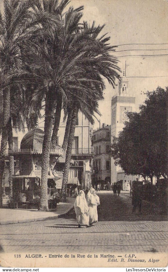 AFRIQUE - ALGERIE - ALGER - Entrée De La Rue De La Marine - Edit R Dianoux - Carte Postale Ancienne - Alger