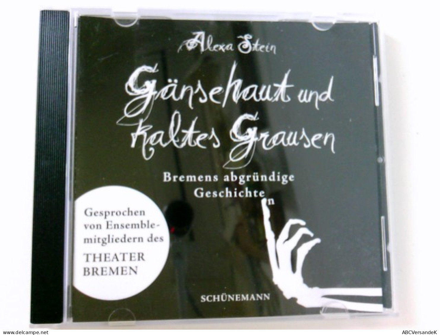 Gänsehaut Und Kaltes Grausen: Bremens Abgründige Geschichte(n) - CDs