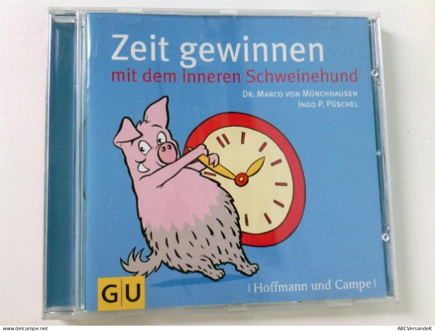 Zeit Gewinnen Mit Dem Inneren Schweinehund: Gekürzte Fassung - CDs