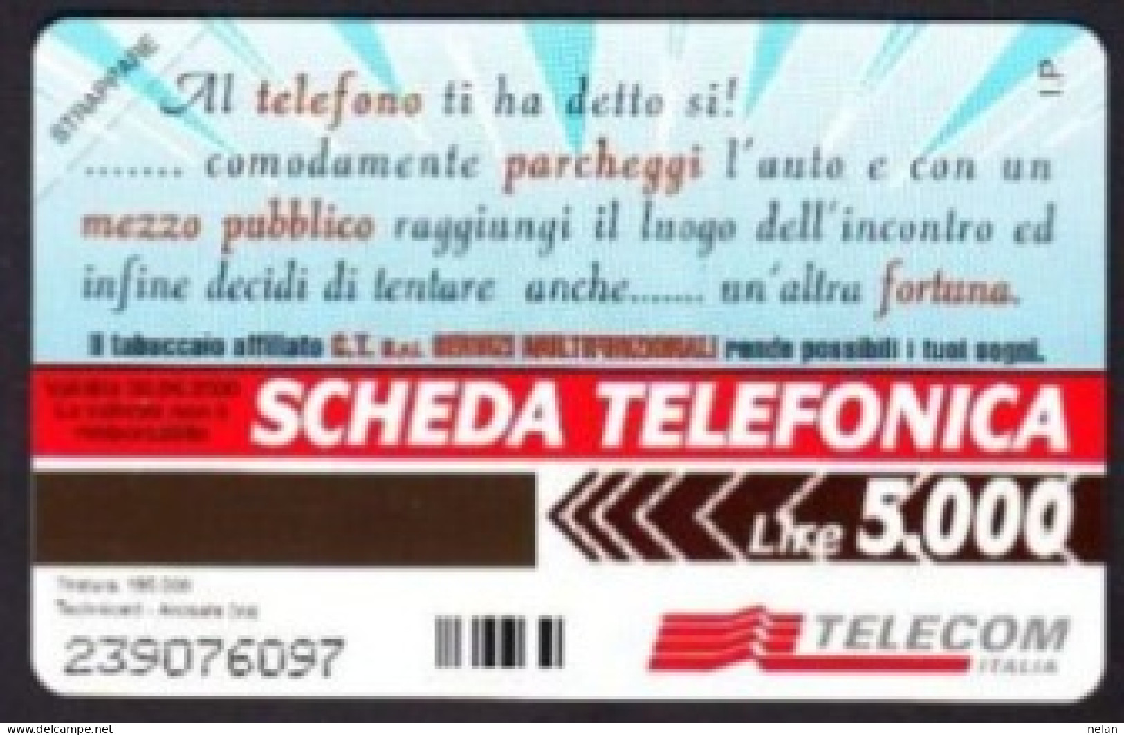 SCHEDA TELEFONICA  - ITALIA - TELECOM - NUOVA - SERVIZI MULTINAZIONALI - AL TELEFONO TI HA DETTO SI - Öff. Sonderausgaben