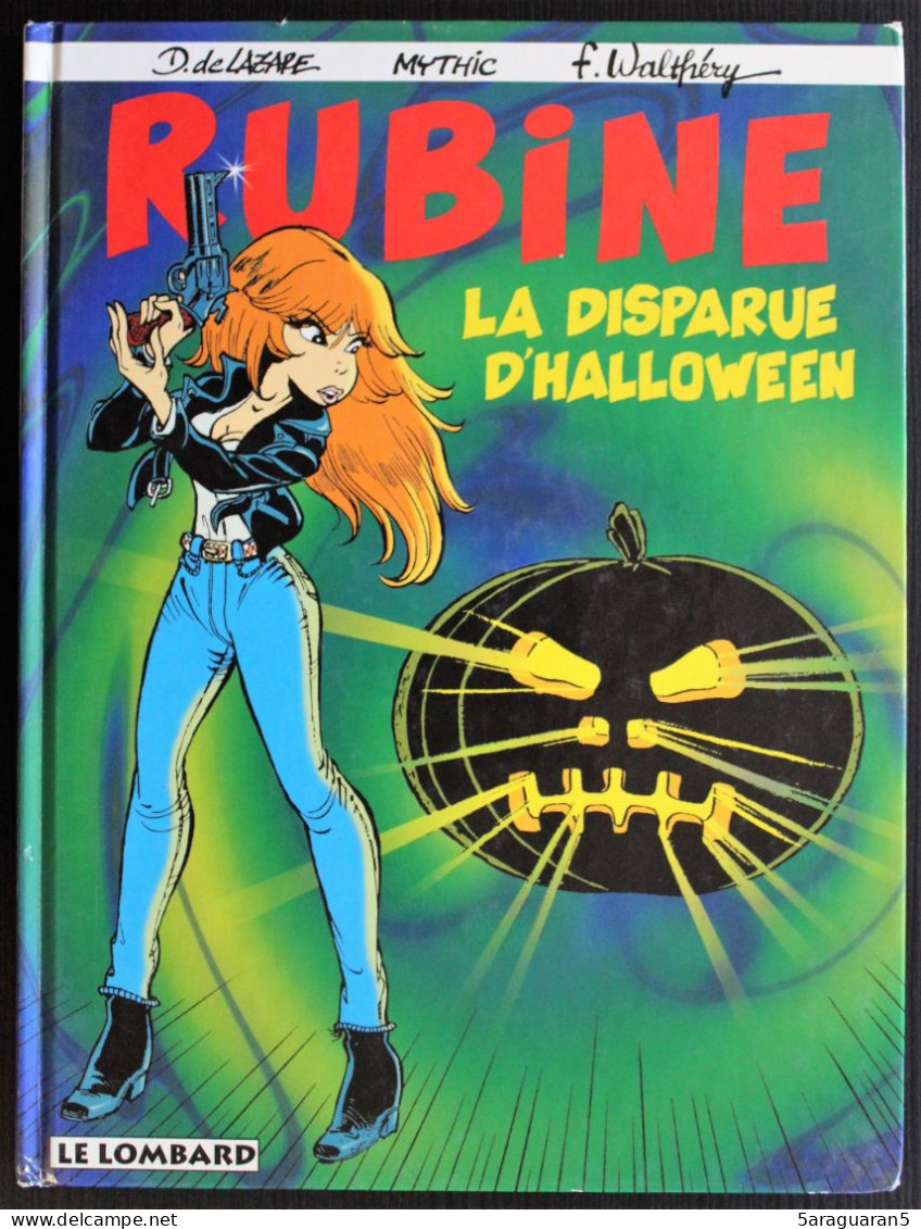 BD RUBINE - 5 - La Disparue D'Halloween - EO 1997 Dédicacée Par Wathéry, De Lazare Et Mythic ! - Rubine