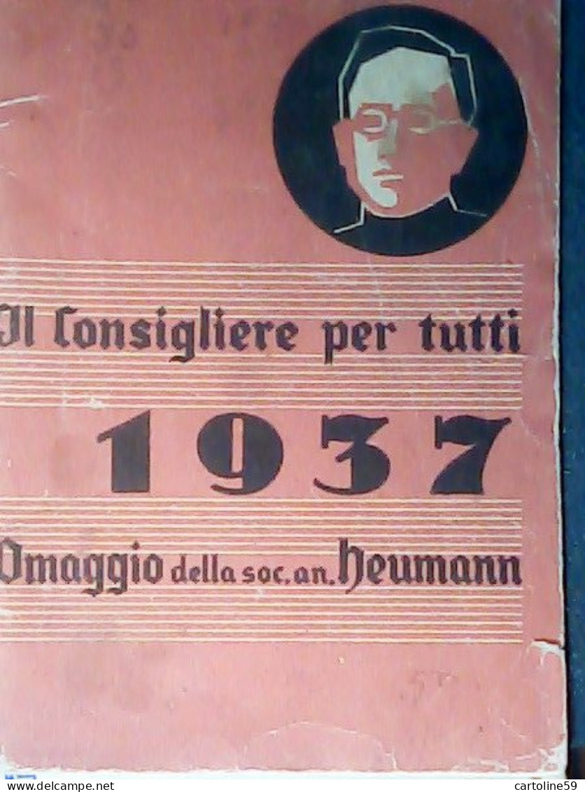 LIBRETTO Il Consigliere Per Tutti - 1937 - Omaggio Soc. Heumann MEDICINALI CURE CALENDARIO  JM1108 - Geneeskunde, Psychologie