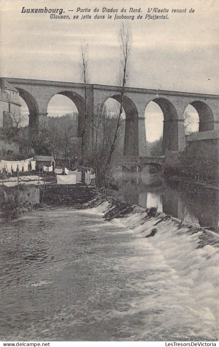 LUXEMBOURG - Partie Du Viaduc Du Nord - L'Alzette Renant De Clausen, Se Jette Dans Le.. - Carte Postale Ancienne - Luxemburg - Stad