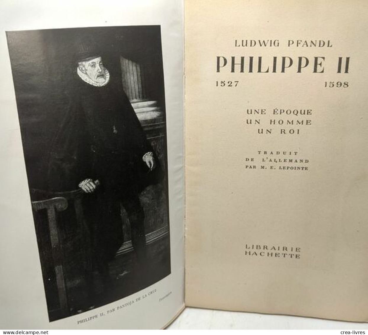 Philippe II - 1527 1598 - Une époque Un Homme Un Roi - Biographie