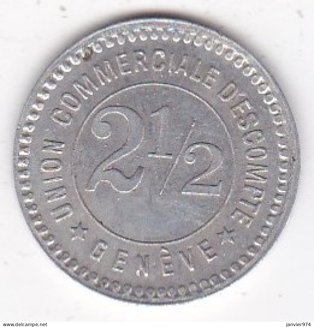 Suisse. Jeton Union Commerciale D’Escompte. Genève 2 ½ Rappen , En Aluminium - Noodgeld