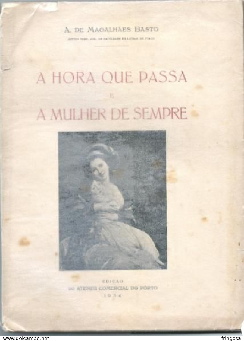 PORTUGAL: A HORA QUE PASSA E A MULHER DE SEMPRE - A. De Magalhães Basto - Livres Anciens