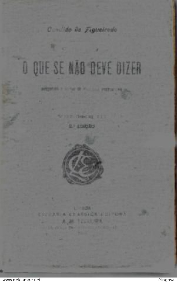 PORTUGAL: O QUE SE NÃO DEVE DIZER: VOLUME III - 2ª EDIÇÃO - Livres Anciens