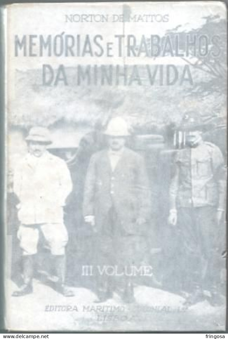 PORTUGAL: MEMÓRIAS E TRABALHOS DA MINHA VIDA: Norton De Mattos - Livres Anciens