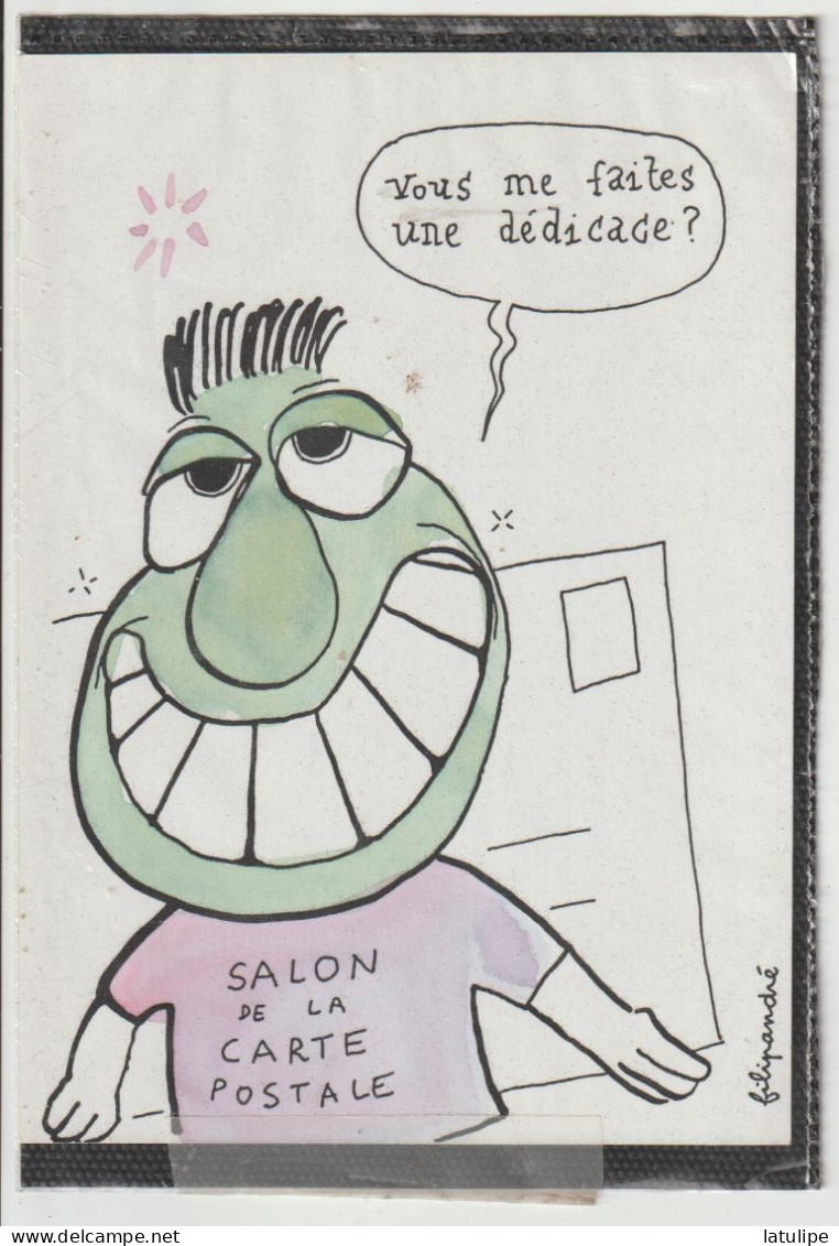 Filipandre ! Original  Salon De La Carte Postale ...(Vous Me Faites Une Dedicace ,? - Filipandre