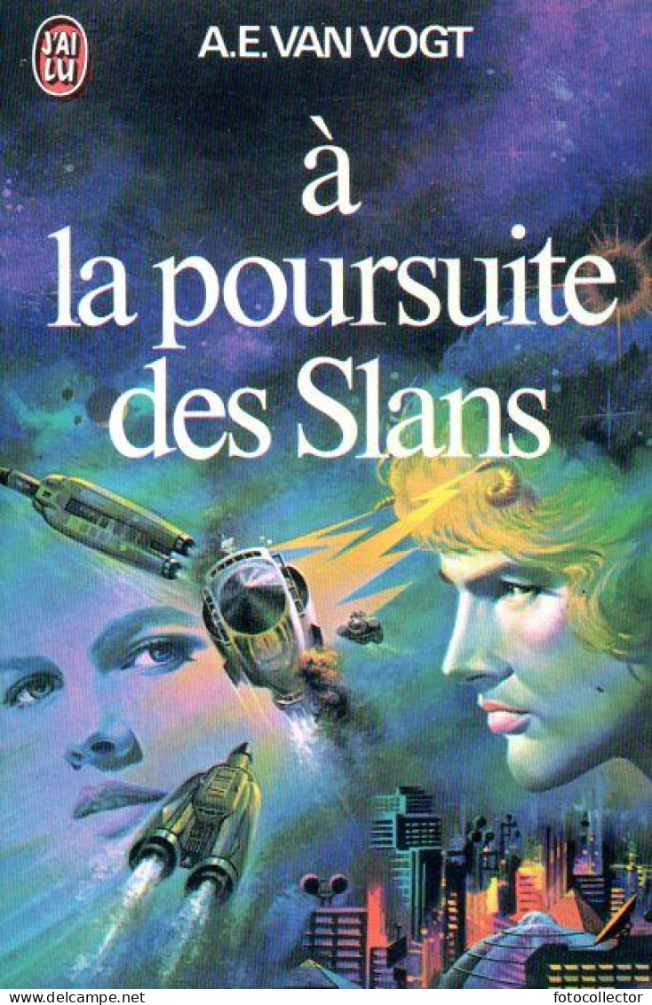 A La Poursuite Des Slans Par Van Vogt - J'ai Lu