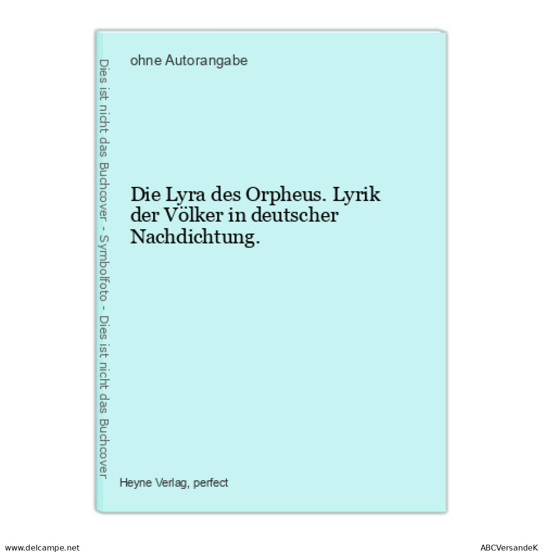 Die Lyra Des Orpheus. Lyrik Der Völker In Deutscher Nachdichtung. - Poems & Essays