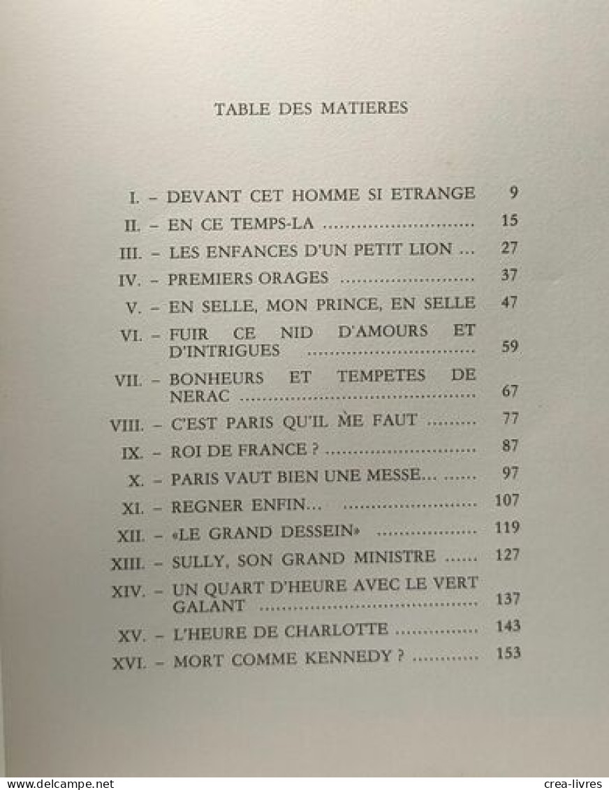 Henri IV Le Plus Vert Des Galants / Collection Histoire Vérité - Biographie