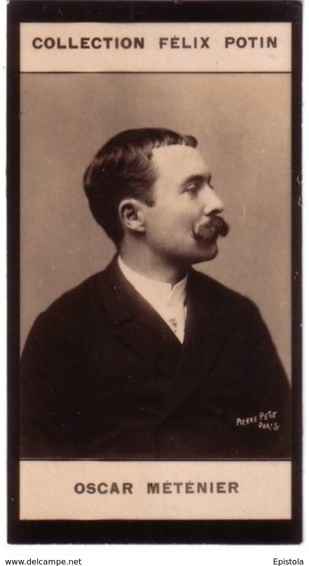 ► Oscar Méténier Romancier Français Né à Sancoins (Cher) Prop.Théâtre Du Grand-Guignol - Photo Felix POTIN 1900 - Félix Potin