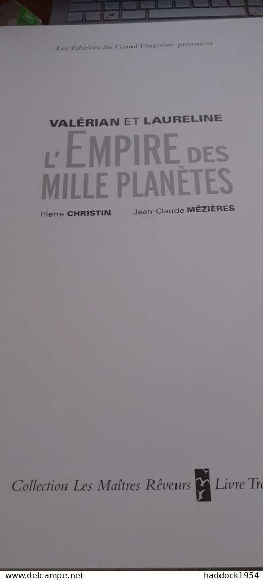 L'empire Des Mille Planètes VALERIAN Et LAURELINE MEZIERES CHRISTIN éditions Grand Vingtième 2016 - Eerste Druk