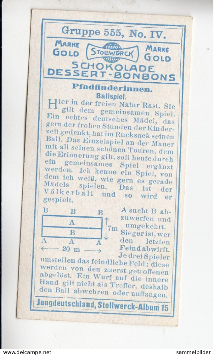Stollwerck Album No 15 Pfadfinderinnen Ballspiel   Grp 555#4 Von 1915 - Stollwerck