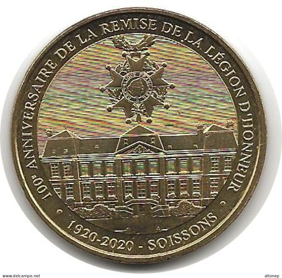 Soissons - 02 : 100ème Anniversaire De La Remise De La Légion D'Honneur (Monnaie De Paris, 2020) - 2018