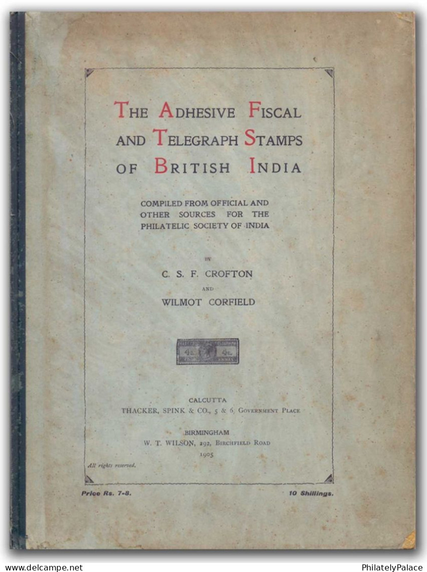 British India 1905 The Adhesive Fiscal And Telegraph Stamps By C. S. F. Crofton & Wilmot Corfield (**) Literature RARE - Sonstige & Ohne Zuordnung