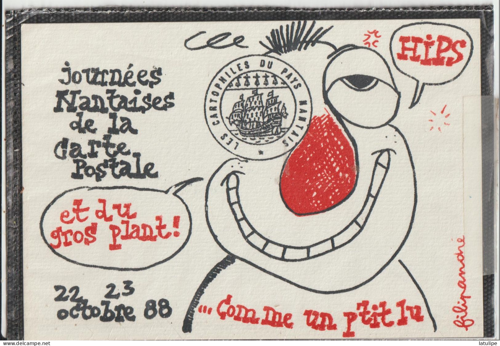 Dessins De Filipandré  Carte Du 22 Au 23 Ocrobre 1988 _Journée Nantaise De La Carte Postale  Et Du Gros Plant ! Comme Un - Marquer