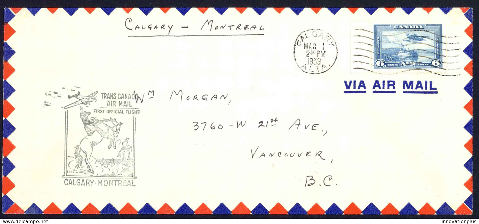 Canada Sc# C6 First Flight (Calgary>Montreal) 1939 3.1 Trans Canada Air Mail - First Flight Covers