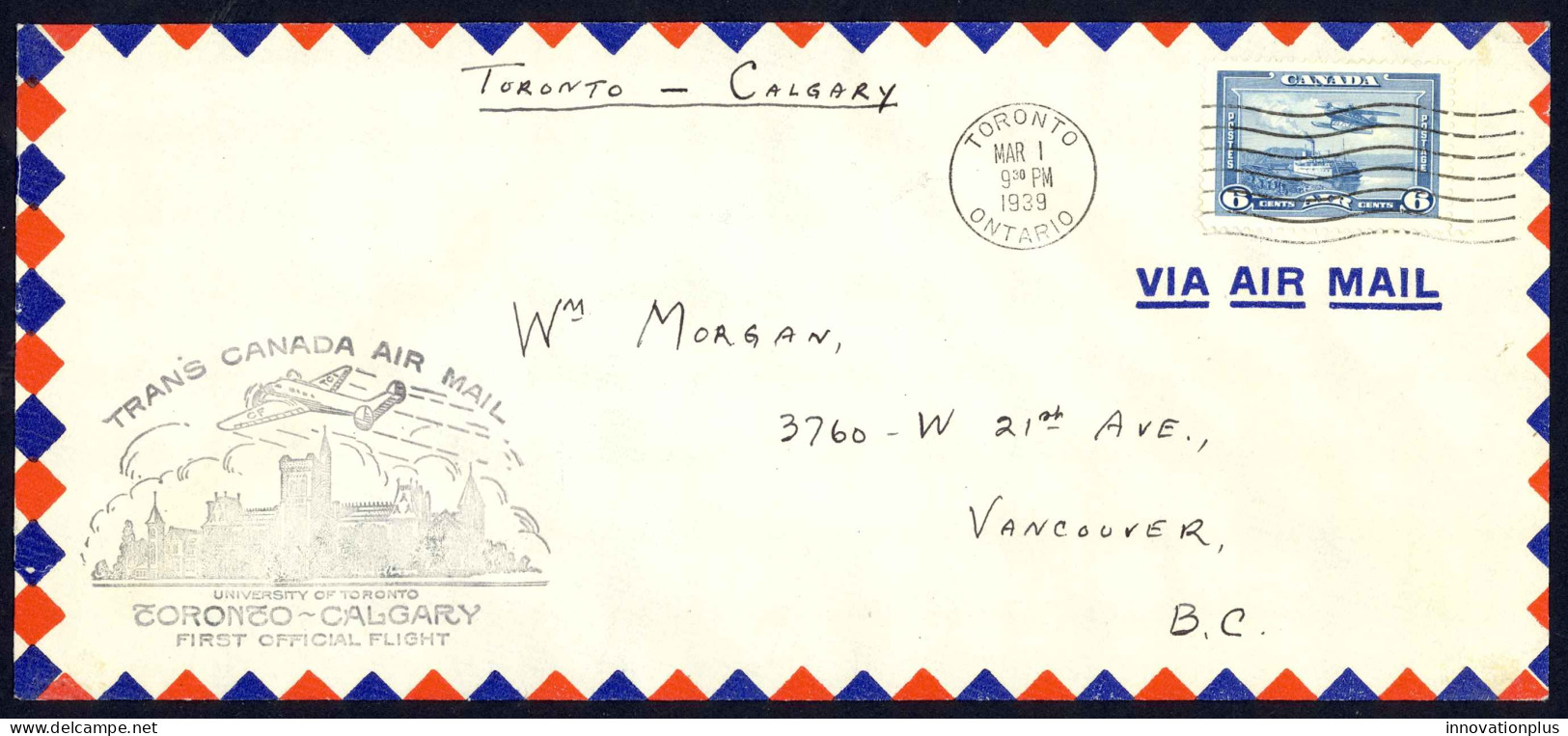 Canada Sc# C6 First Flight (Toronto>Calgary) 1939 3.1 Trans Canada Air Mail - First Flight Covers