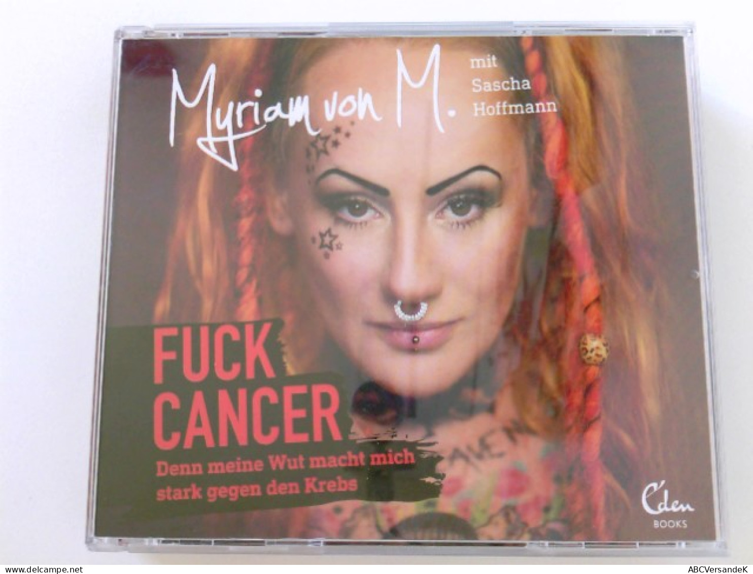 Fuck Cancer: Denn Meine Wut Macht Mich Stark Gegen Den Krebs - CD