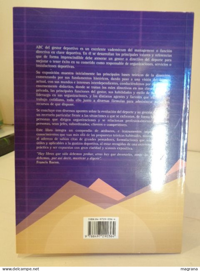 ABC del Gestor Deportivo. Joan Celma. Biblioteca gestor deportivo. Inde Publicaciones. 2004. 167 pp.