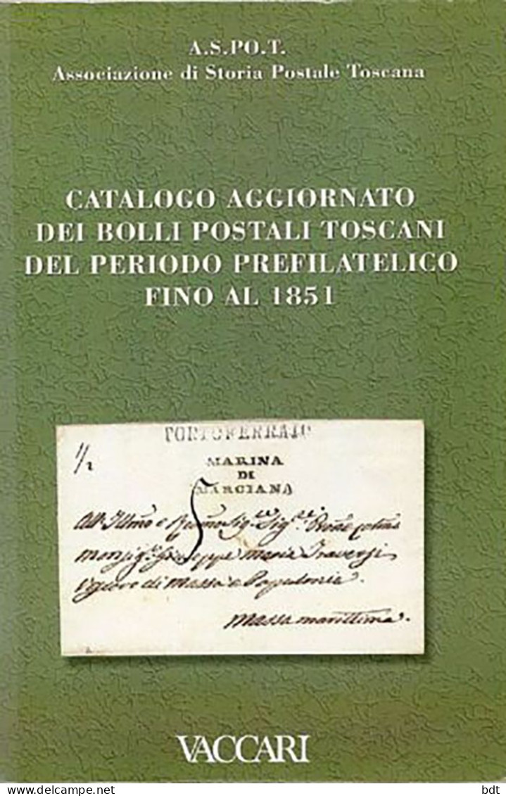 L26 - Catalogo Aggiornato Dei Bolli Postali Toscani Del Periodo Prefilatelico Fino Al 1851 ASPOT - Prefilatelie