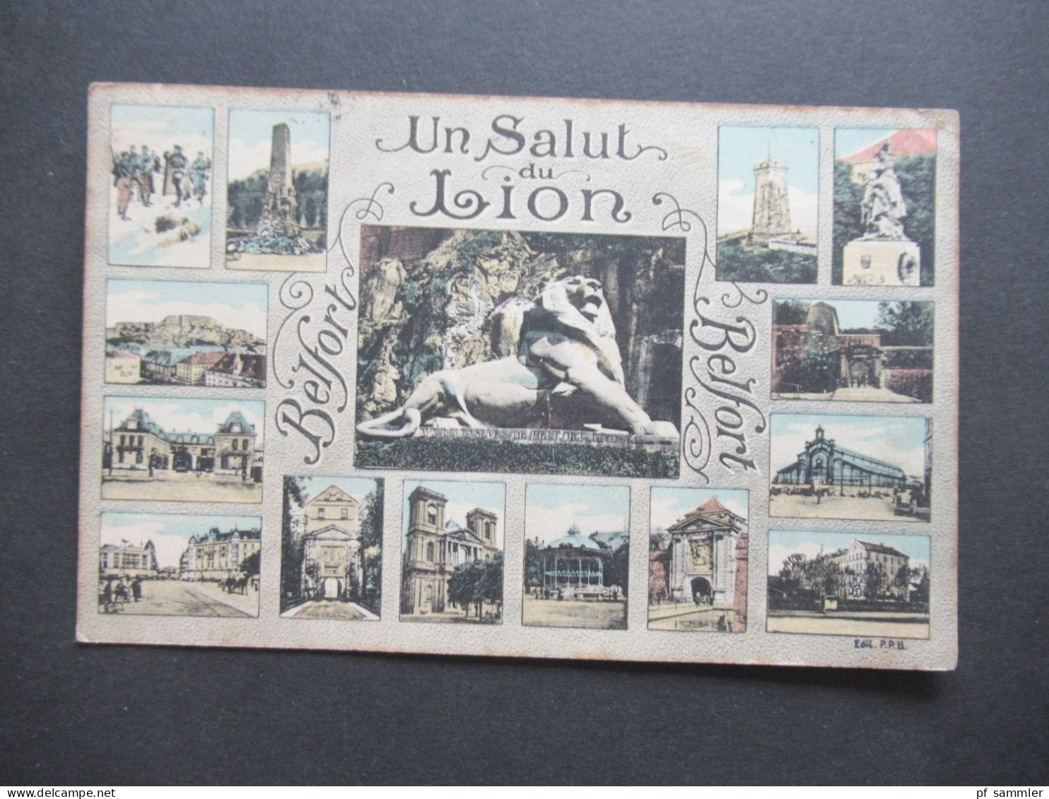 AK Frankreich 1910 Mehrbild AK Un Salut Du Lion Belfort Mit Vielen Bildern / Ansichten!! Edit. P.P.B. - Belfort – Le Lion