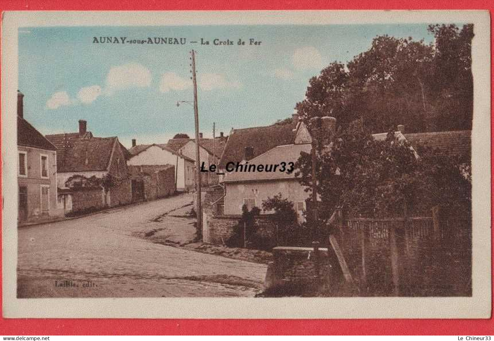 28 - AUNAY Sous AUNEAU---La Croix De Fer----colorisée - Auneau