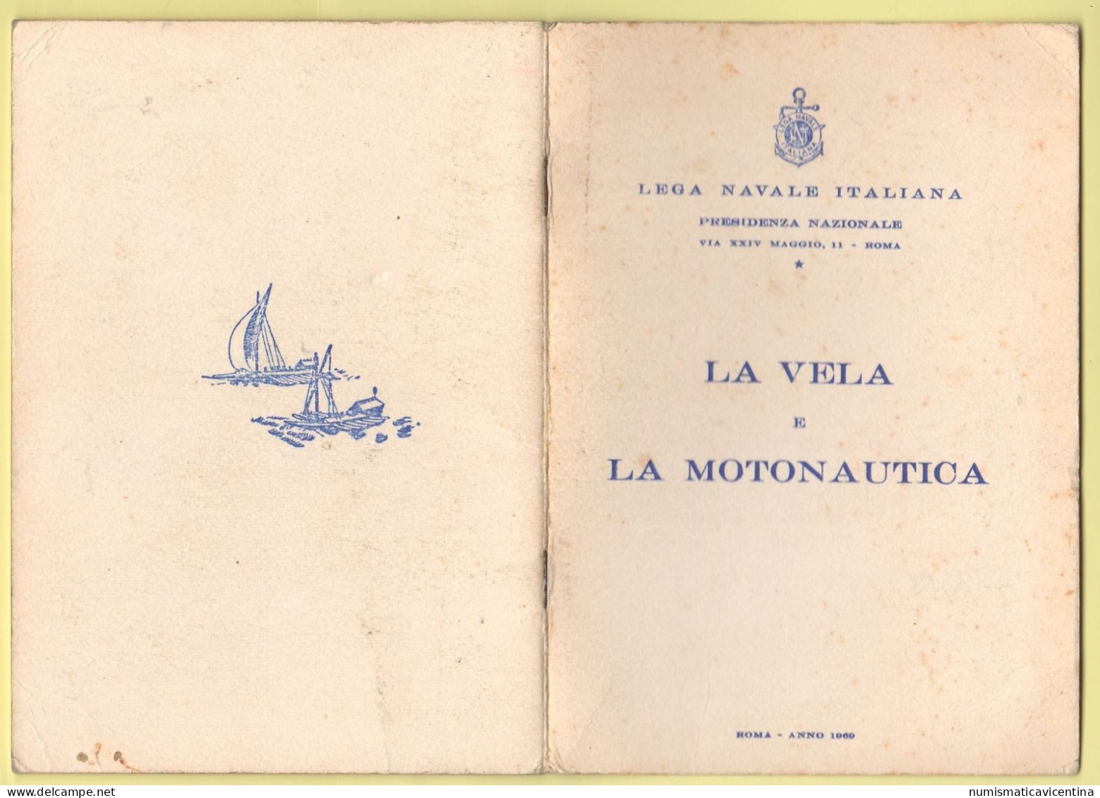 Lega Navale Italiana LA VELA E LA MOTONAUTICA 1969 - Autres & Non Classés