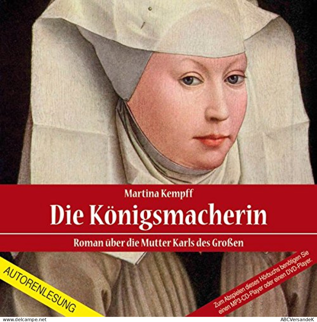 Die Königsmacherin: Roman über Die Mutter Karls Des Großen - CDs