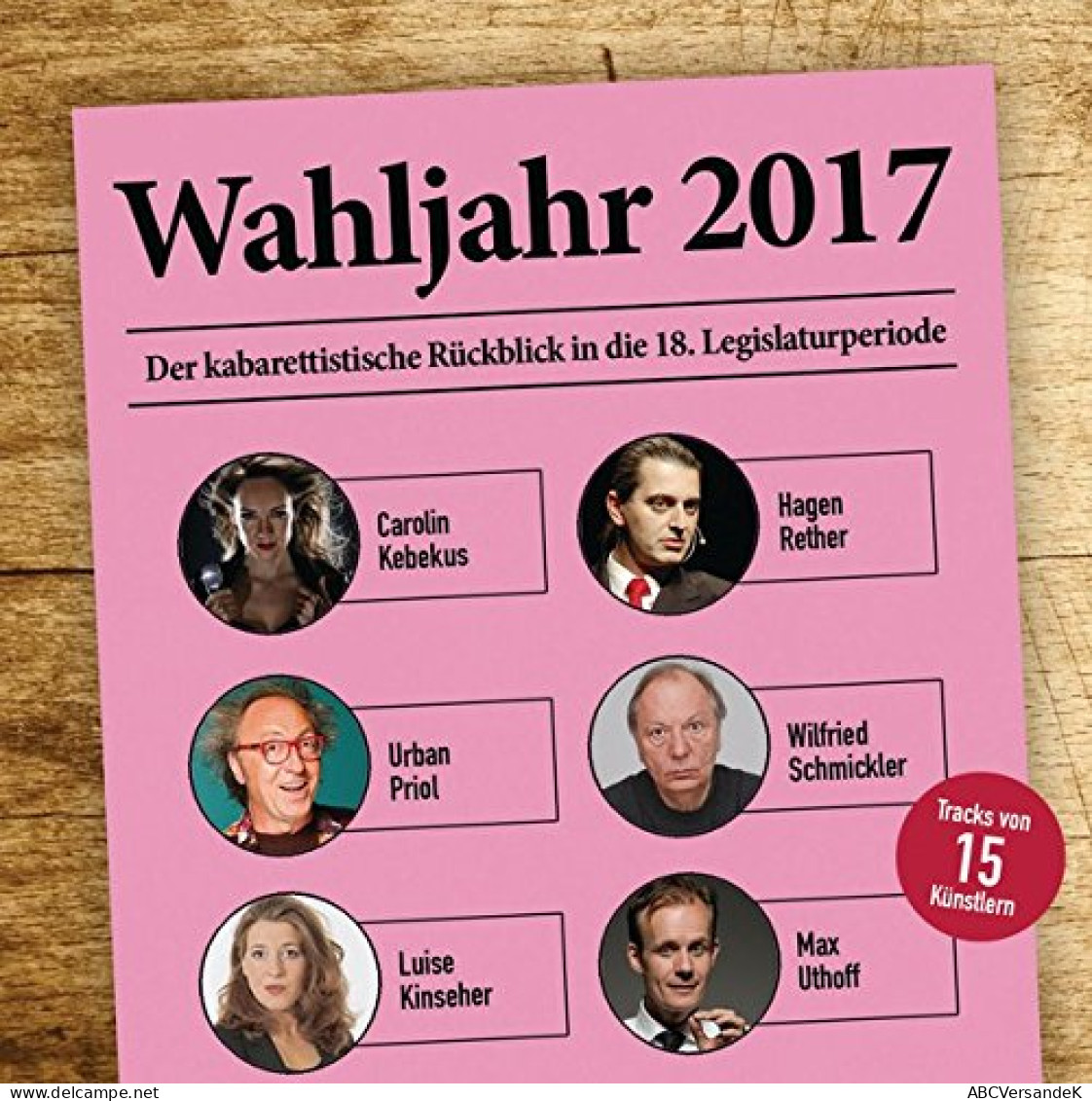 Wahljahr 2017 - Der Kabarettistische Rückblick In Die 18. Legislaturperiode: WortArt - CD