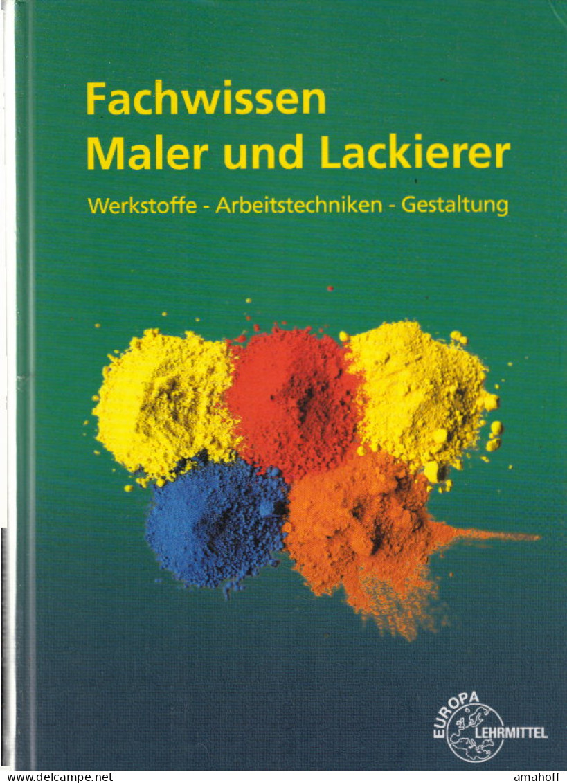 Fachwissen Maler Und Lackierer: Werkstoffe - Arbeitstechniken - Gestaltung - Libros De Enseñanza