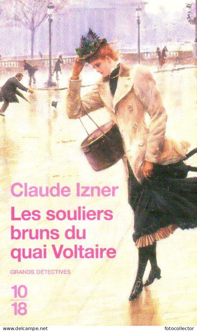 Grands Détectives 1018 N° 4449 : Les Souliers Bruns Du Quai Voltaire Par Claude Izner - 10/18 - Bekende Detectives