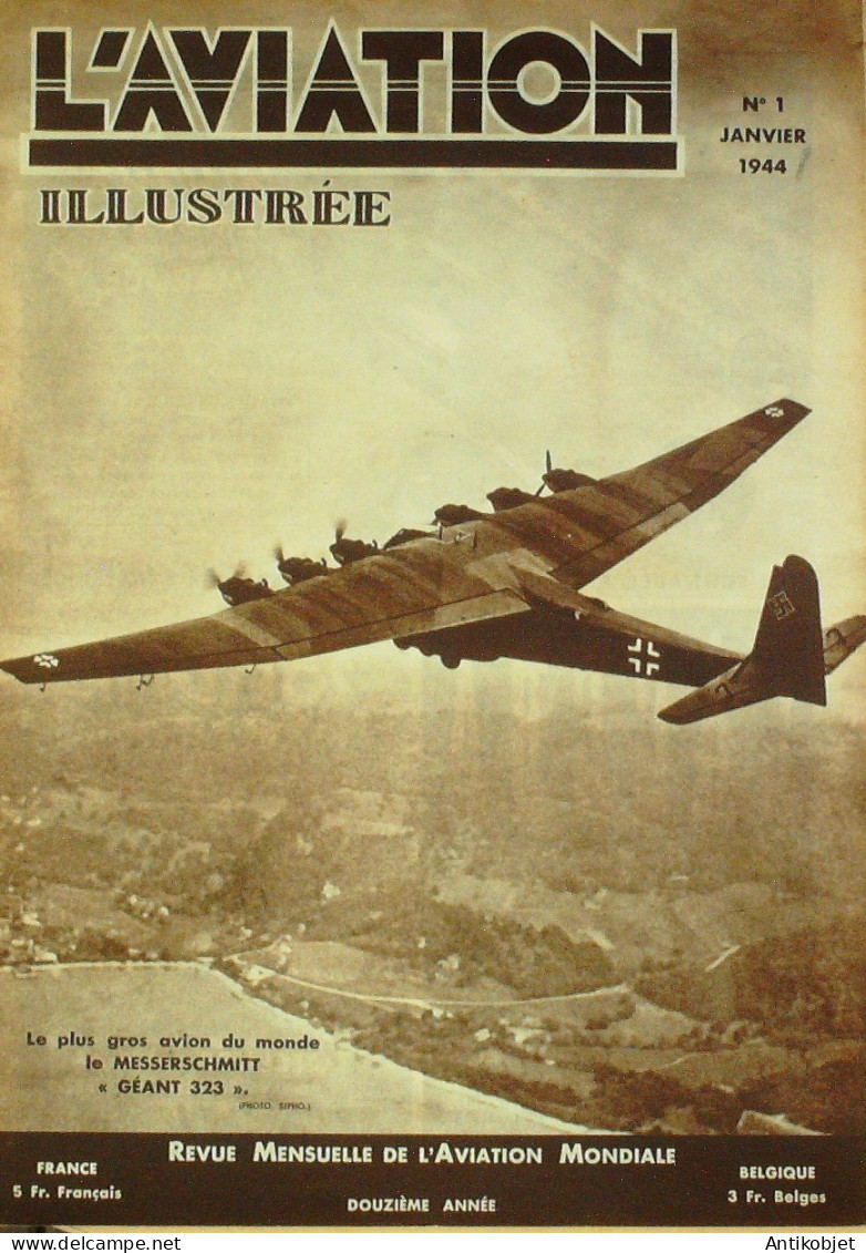 L'aviation Illustrée 1944 N° 1 Messerschmitt 323 & ME 110 Gotha G150 - Manuels