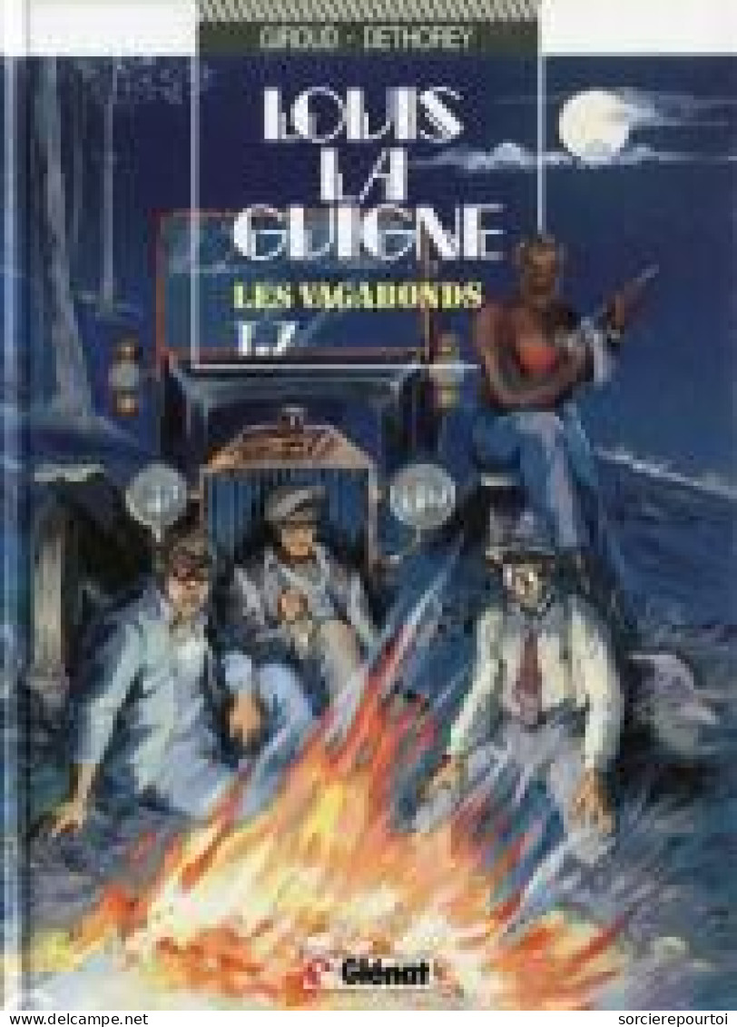 Louis La Guigne 7 Les Vagabonds - Giroud / Dethorey - Glénat - EO 08/1989 - TTBE - Louis La Guigne, Louis Ferchot