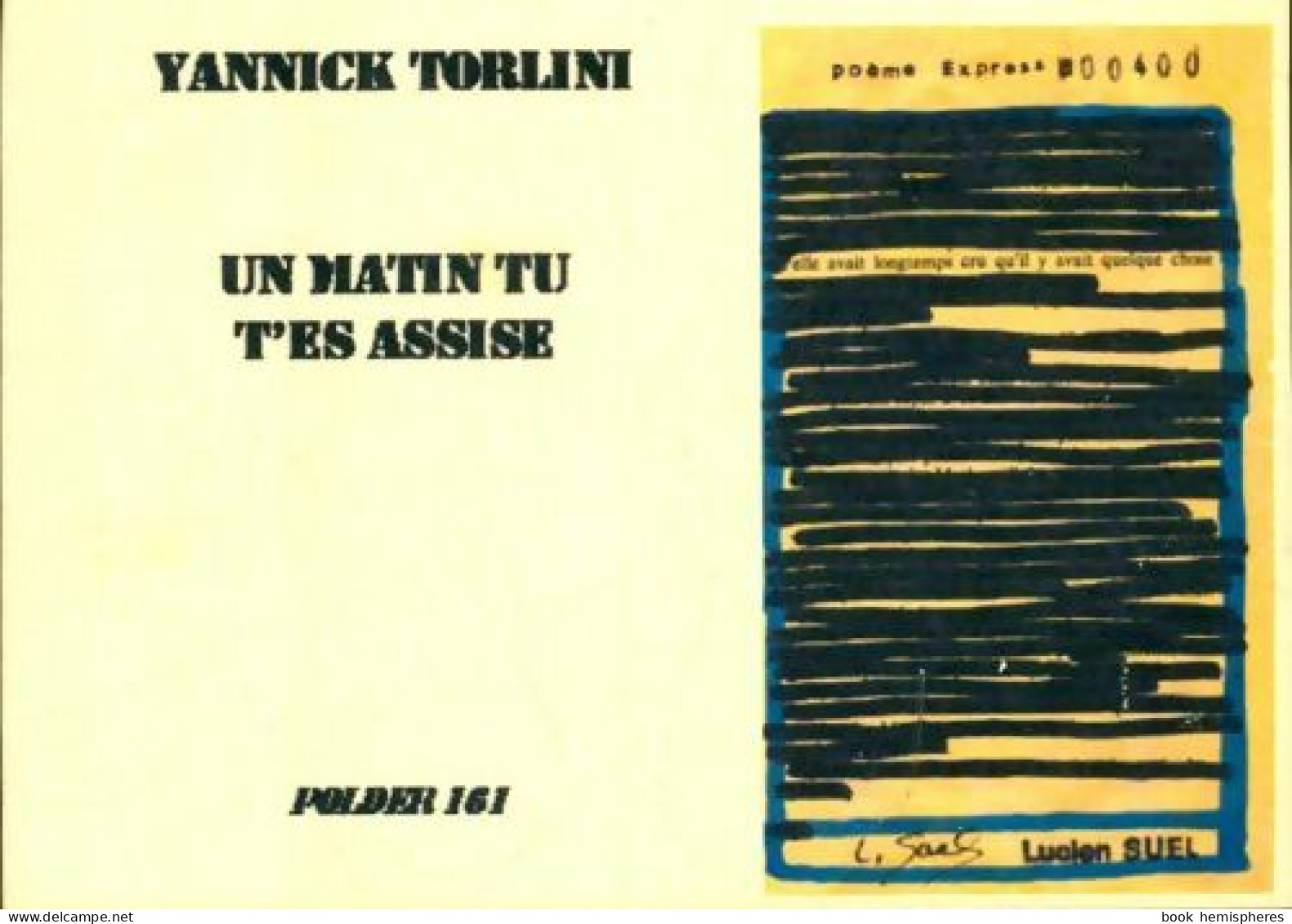 Un Matin Tu T'es Assise De Yannick Torlini (2014) - Autres & Non Classés