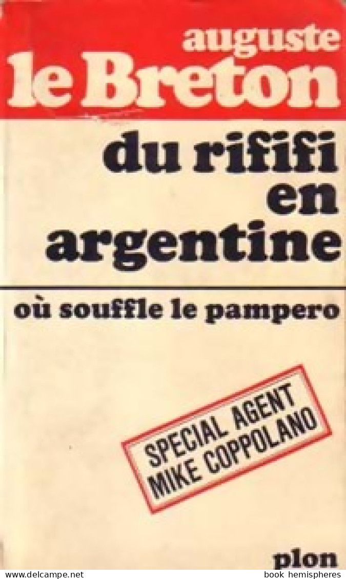 Du Rififi En Argentine (Où Souffle Le Pampero) De Auguste Le Breton (1969) - Old (before 1960)