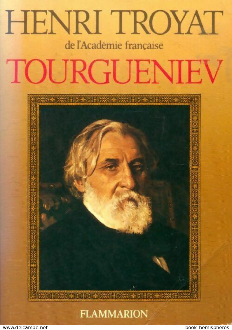Tourgueniev De Henri Troyat (1985) - Biographie