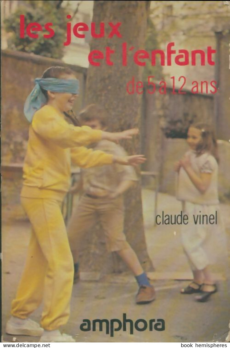 Les Jeux Et L'enfant De 5 Ans à 12 Ans De Claude Vinel (1980) - Jeux De Société