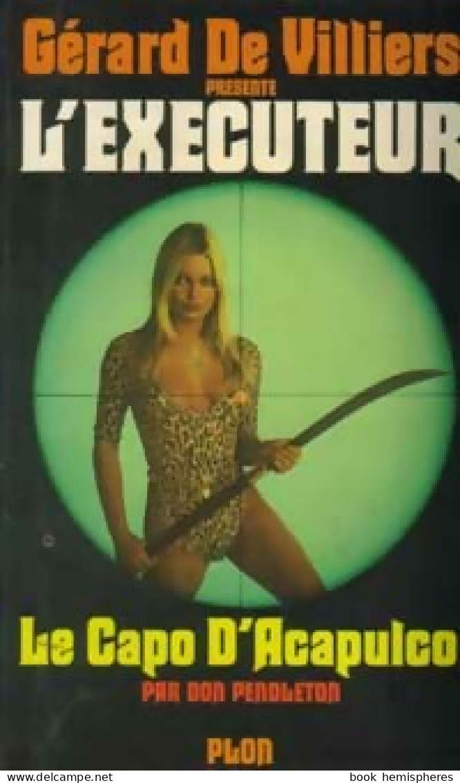 Le Capo D'Acapulco De Don Pendleton (1979) - Action