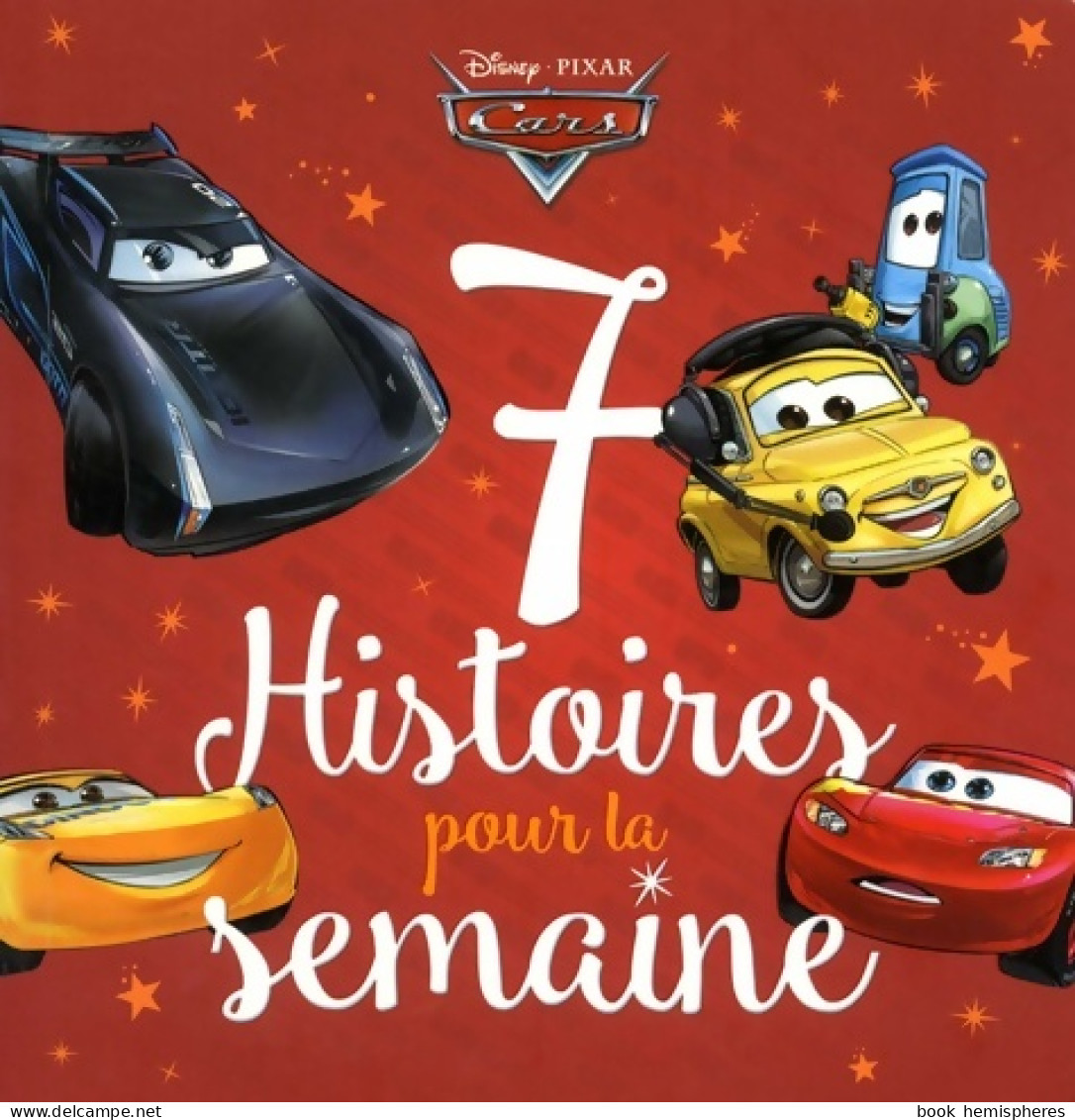 7 Histoires Pour La Semaine Avec Cars De Collectif (2018) - Disney